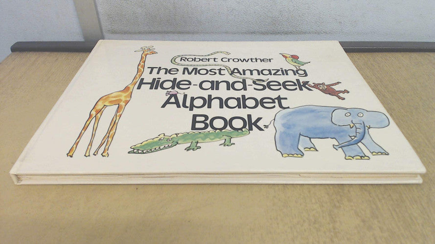 The Most Amazing Hide-And-Seek Alphabet Book (Viking Kestrel picture books)