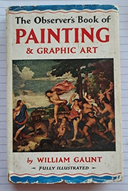 The Observer's Book of Painting And Graphic Art: 26 (Observer's Pocket S.)