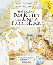 The Tale of Tom Kitten and Jemima Puddle-Duck