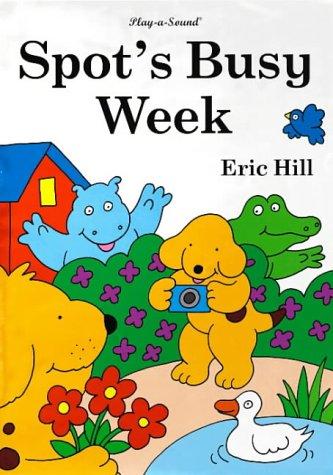 Spot's Busy Week: Sound Book
