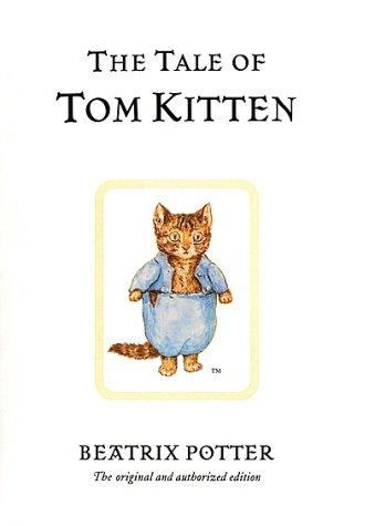 The Tale of Tom Kitten: The original and authorized edition: 8 (Beatrix Potter Originals)