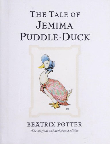 The Tale of Jemima Puddle-Duck: The original and authorized edition (Beatrix Potter Originals)