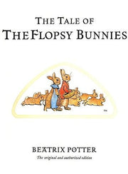 The Tale of The Flopsy Bunnies: The original and authorized edition (Beatrix Potter Originals)