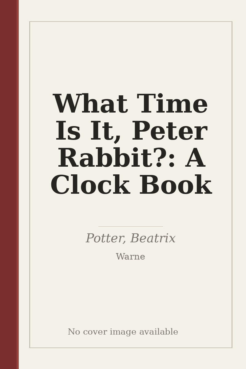 What Time Is It, Peter Rabbit?: A Clock Book - no cover image available