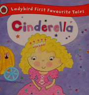 Cinderella: Ladybird First Favourite Tales