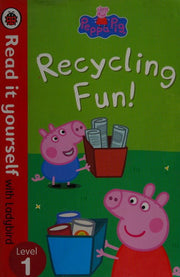 Peppa Pig: Recycling Fun - Read it yourself with Ladybird: Level 1