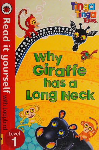 Tinga Tinga Tales: Why Giraffe Has a Long Neck - Read it yourself with Ladybird: Level 1