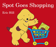 Spot Goes Shopping: Eric Hill