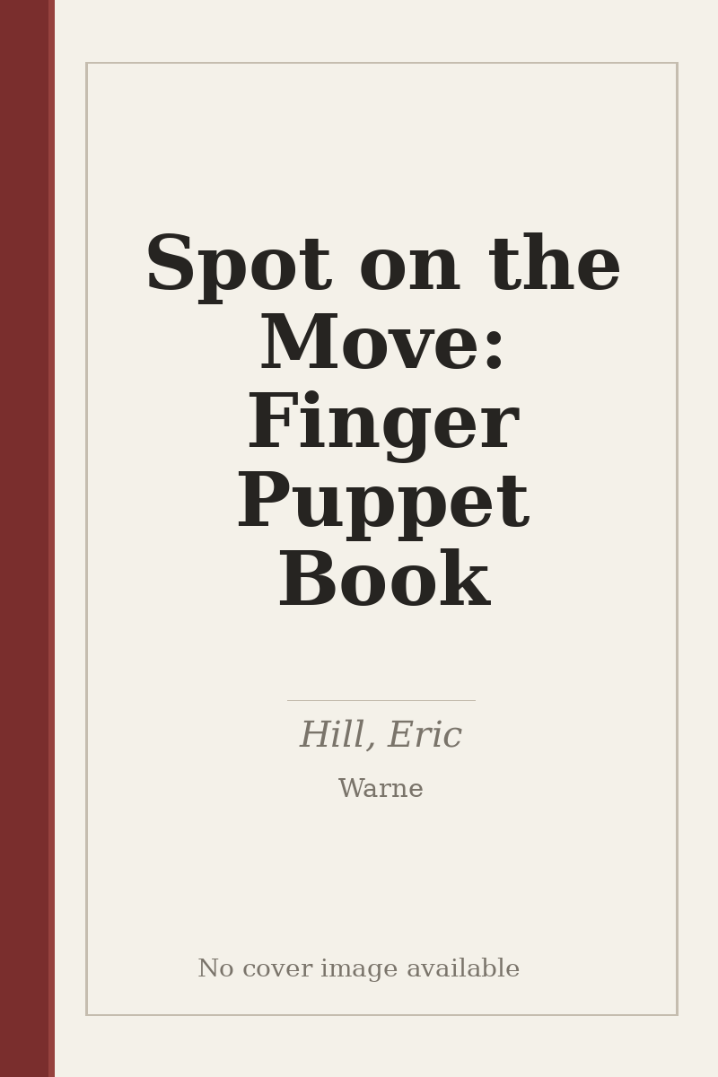 Spot on the Move: Finger Puppet Book - no cover image available