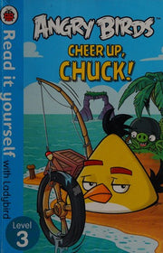 Angry Birds: Cheer Up, Chuck - Read it yourself with Ladybird: Level 3