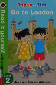 Topsy and Tim: Go to London - Read it yourself with Ladybird: Level 2