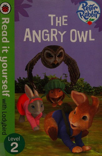 Peter Rabbit: The Angry Owl - Read it yourself with Ladybird: Level 2