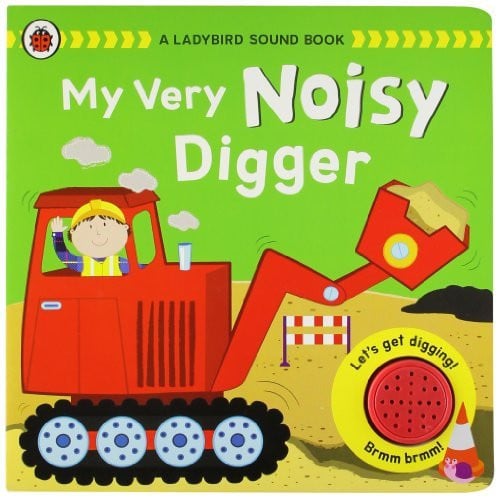 My Very Noisy Digger: A Ladybird Sound Book