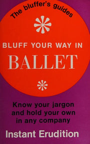 Ballet (Bluffer's Guides)