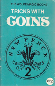 Tricks with Coins (The Wolfe magic books)