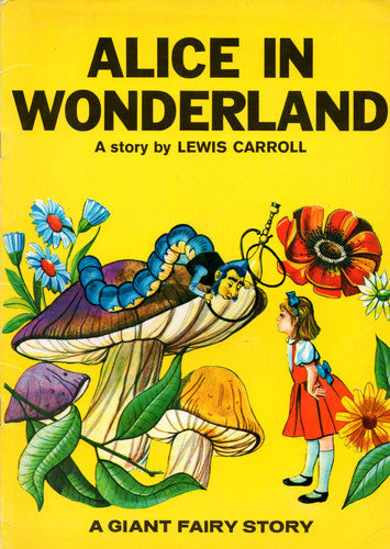 Alice in Wonderland A Giant Fairy Story
