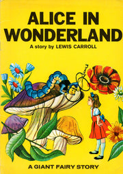 Alice in Wonderland A Giant Fairy Story