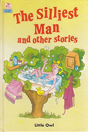 The Silliest Man And Other Stories :
