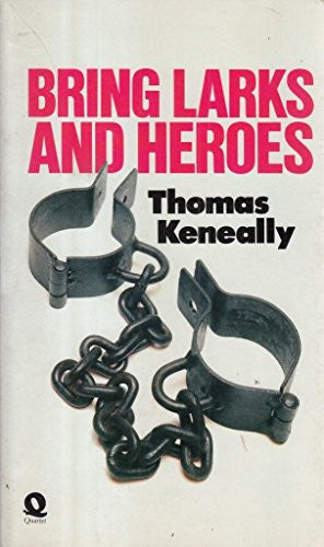 Bring larks and heroes