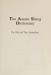 The Aussie slang dictionary for old and new Australians