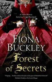 Forest of Secrets: 19 (A Tudor mystery featuring Ursula Blanchard)