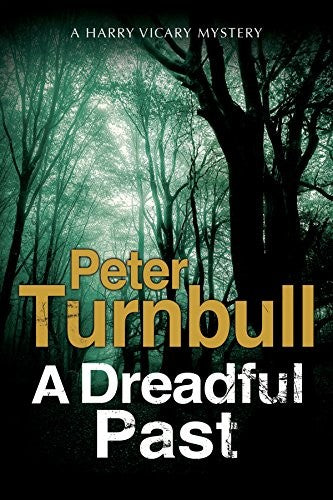 A Dreadful Past: A British Police Procedural: 24 (A Hennessey & Yellich mystery)