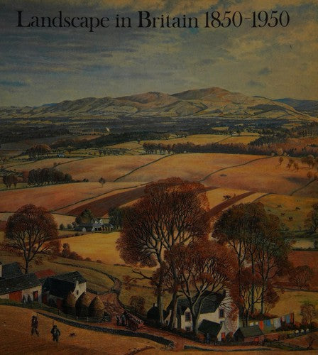 Landscape in Britain 1850-1950
