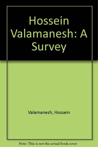 Hossein Valamanesh: A Survey