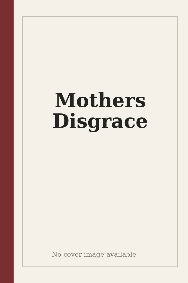 Mothers Disgrace - no cover image available