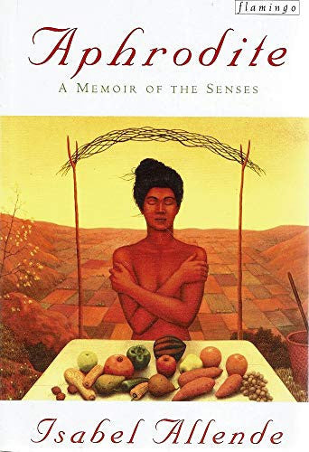 Aphrodite: Recipes, Stories and Other Aphrodisiacs