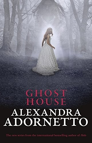 Ghost House (Ghost House, book 1): 01 (Ghost House, 1)