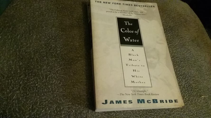 The Color of Water: A Black Man's Tribute to His White Mother