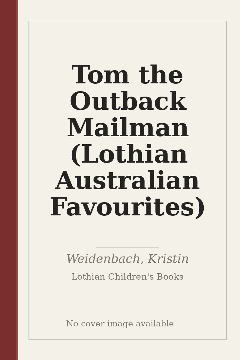 Tom the Outback Mailman (Lothian Australian Favourites) - no cover image available
