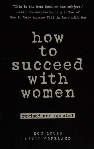 How to Succeed with Women, Revised and Updated: Second Edition