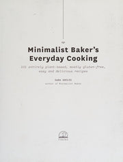 Minimalist Baker's Everyday Cooking: 101 Entirely Plant-Based, Mostly Gluten-Free, Easy and Delicious Recipes