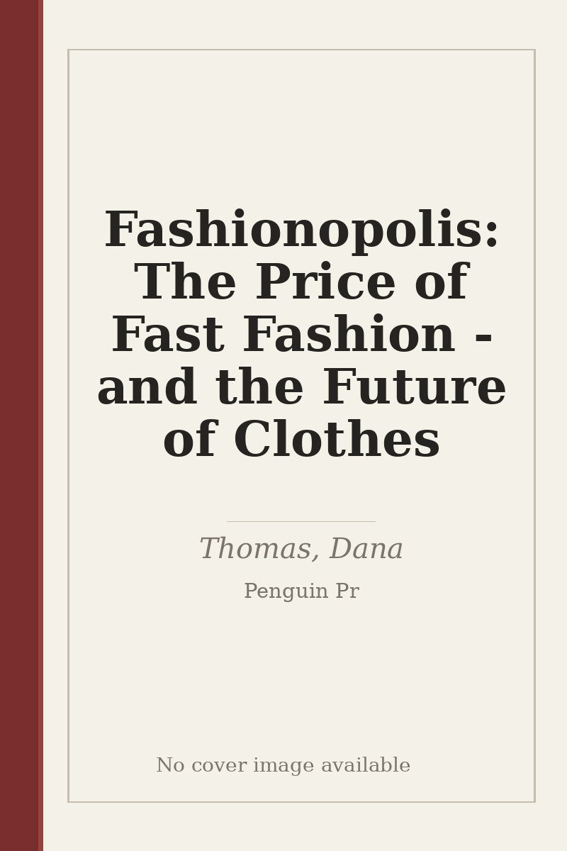 Fashionopolis: The Price of Fast Fashion - and the Future of Clothes - no cover image available