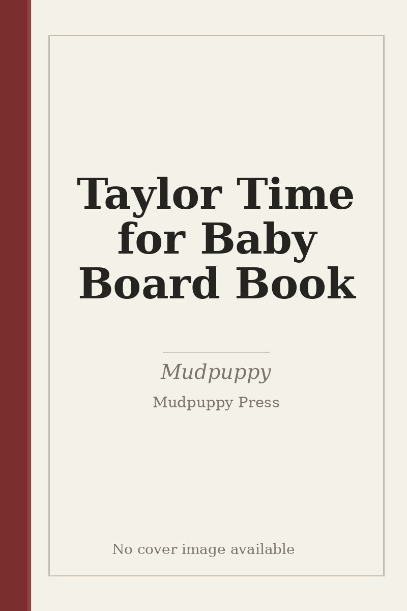 Taylor Time for Baby Board Book - no cover image available