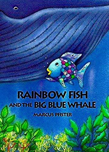 Rainbow Fish and the Big Blue Whale