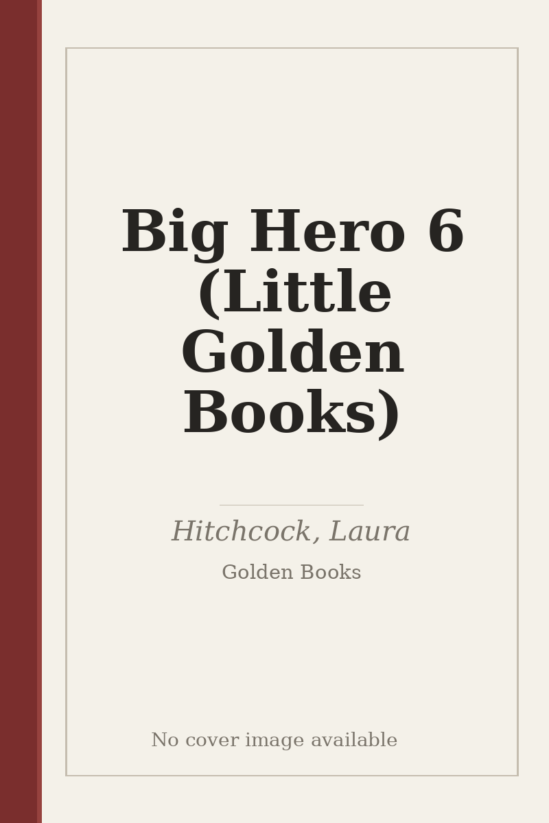 Big Hero 6 (Little Golden Books) - no cover image available