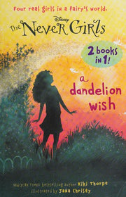 A Dandelion Wish / From the Mist (Never Girls)