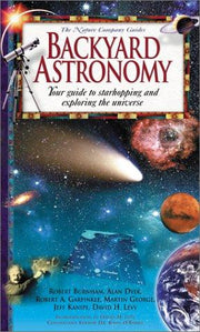 Backyard Astronomy: Your Guide to Starhopping and Exploring the Universe (Nature Company Guides)