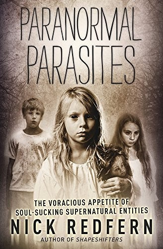 Paranormal Parasites: The Voracious Appetite of Soul-Sucking Supernatural Entities