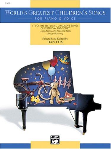 World's Greatest Children's Songs For Piano and Voice