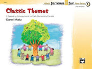 Famous & Fun Classic Themes 1: 11 Appealing Piano Arrangements, Book 1 Early Elementary