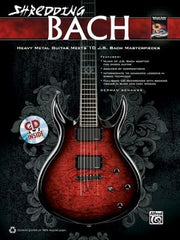 Shredding Bach with CD: Heavy Metal Guitar Meet 10 J. S. Bachmasterpieces (National Guitar Workshop)