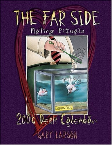 The Far Side Mating Rituals 2006 Calendar (The Far Side Mating Rituals: Desk Calendar)