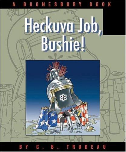Heckuva Job, Bushie!