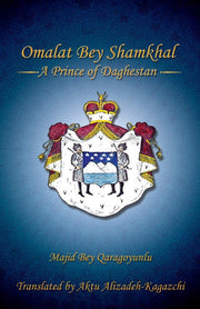 Omalat Bey Shamkhal a Prince of Daghestan