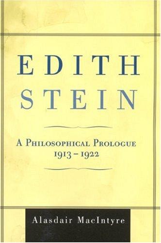 Edith Stein: A Philosophical Prologue, 1913-1922