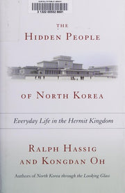 The Hidden People of North Korea: Everyday Life in the Hermit Kingdom